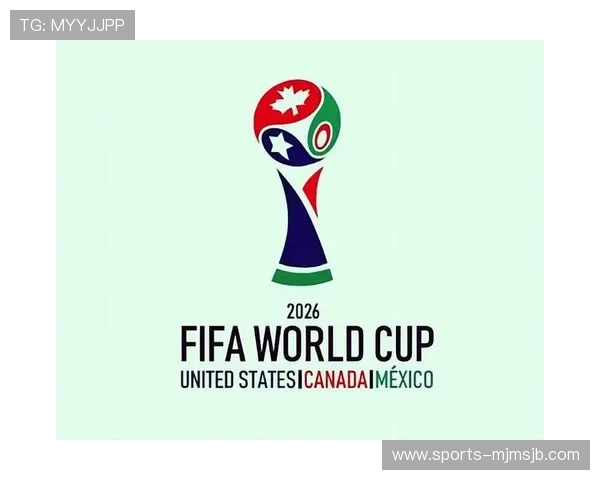 美加墨世界杯历史回顾与未来发展趋势深度解读